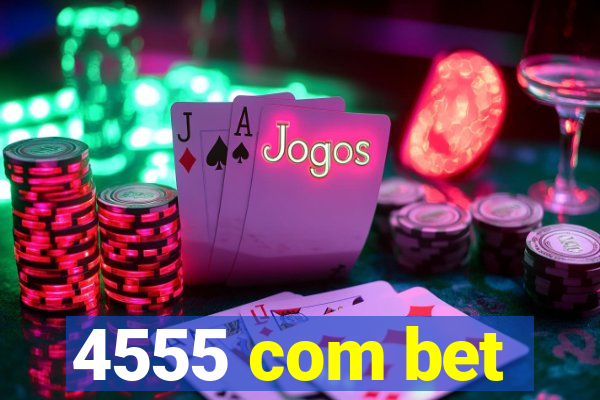 4555 com bet